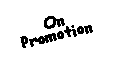 Text Box: OnPromotion